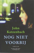Nog niet voorbij 9789022993118 John Katzenbach, Verzenden, Gelezen, John Katzenbach