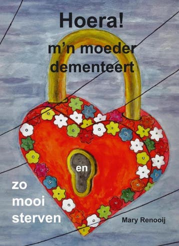 Hoera! mn moeder dementeert 9789078264002 Mary Renooij, Boeken, Verzenden, Gelezen, Mary Renooij