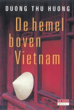 De hemel boven Vietnam / De Geus Oxfam Novib 9789044515596, Verzenden, Duong Thu Huong