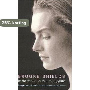 In de schaduw van mijn geluk 9789049999865 B. Shields, Verzenden, B. Shields