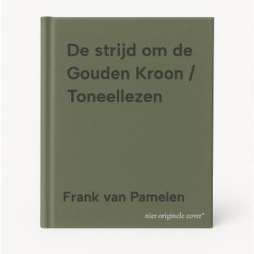 De strijd om de Gouden Kroon / Toneellezen 9789048753628, Verzenden, Zo goed als nieuw, Frank van Pamelen