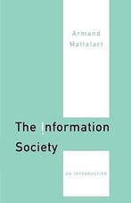 The Information Society 9780761949480 Armand Mattelart, Verzenden, Zo goed als nieuw, Armand Mattelart