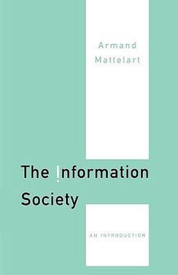 The Information Society 9780761949480 Armand Mattelart, Verzenden, Armand Mattelart