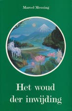 Het woud der inwijding - Marcel Messing - 9789020254822 - Pa, Verzenden, Nieuw