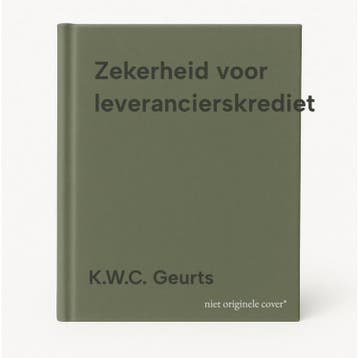 Zekerheid voor leverancierskrediet 9789013155556, Verzenden, Zo goed als nieuw, K.W.C. Geurts