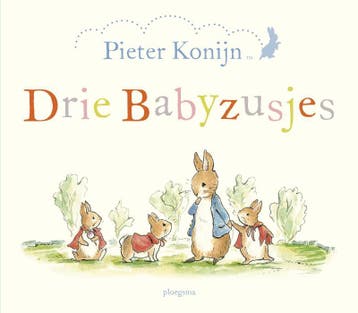 Pieter Konijn: Drie babyzusjes / Pieter Konijn 9789021677316, Boeken, Verzenden, Zo goed als nieuw, Beatrix Potter