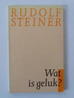 Wat is geluk 9789060382400 Steiner, Boeken, Verzenden, Gelezen, Steiner