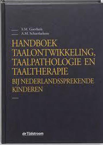 Handboek taalontwikkeling, taalpathologie en taaltherapie, Boeken, Verzenden, Gelezen, S.M. Goorhuis