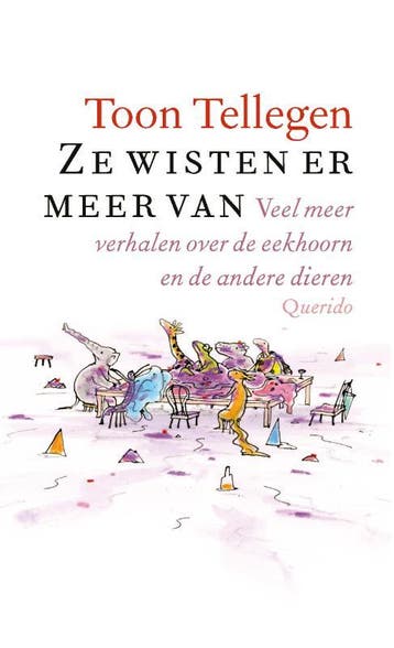 Ze wisten er meer van 9789021423906 Toon Tellegen, Boeken, Verzenden, Zo goed als nieuw, Toon Tellegen
