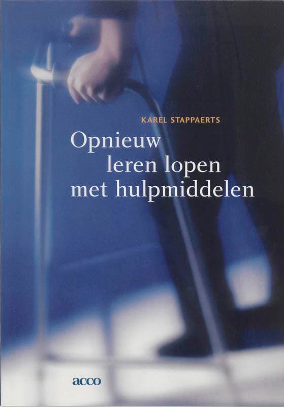 Opnieuw leren lopen met hulpmiddelen 9789033458187, Boeken, Wetenschap, Gelezen, Verzenden