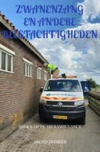 Zwanenzang en ander beestachtigheden 9789464657005, Verzenden, Zo goed als nieuw, Arend Zeebeer