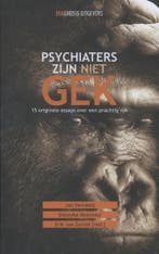 Psychiaters zijn niet gek 9789491969065, Verzenden, Gelezen