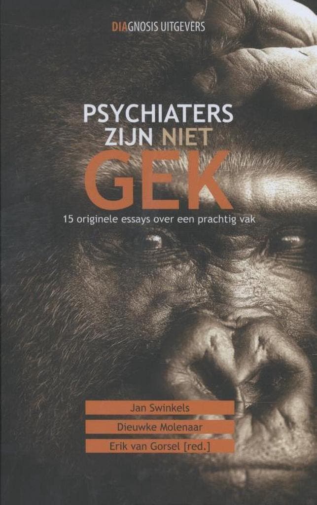 Psychiaters zijn niet gek 9789491969065, Boeken, Wetenschap, Gelezen, Verzenden
