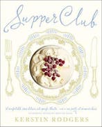 Supper Club: Recipes And Notes From The Underground, Verzenden, Zo goed als nieuw, Kerstin Rodgers (Aka Ms Marmite Lover)