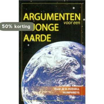 Argumenten voor een jonge aarde / Answers in Genesis /, Verzenden, Gelezen, D. Russell Humphreys