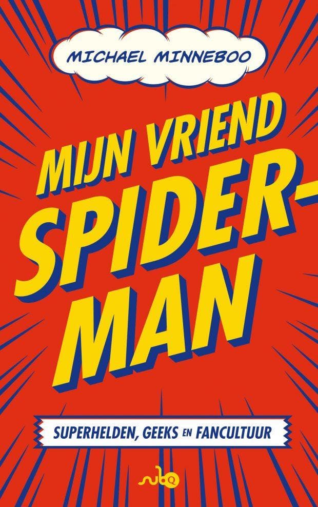 Mijn vriend Spider-Man: Superhelden, geeks en fancultuur [NL, Boeken, Strips | Comics, Nieuw, Verzenden