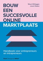 Bouw Een Succesvolle Online Marktplaats | Nieuw, Verzenden, Wout Withagen; Joost Gielen