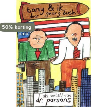 Tony en ik 1: Tony en ik door Georg Bush, als verteld aan, Verzenden, Zo goed als nieuw, J. Parsons