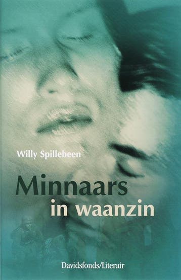 Minnaars in waanzin / Davidsfonds/Literair 9789063065355, Boeken, Verzenden, Gelezen, W. Spillebeen