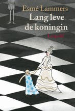 Lang leve de koningin 9789025864361 Esme Lammers, Verzenden, Esme Lammers