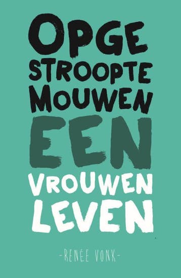 Opgestroopte mouwen 9789043519724 Renée Vonk, Verzenden, Gelezen, Renée Vonk
