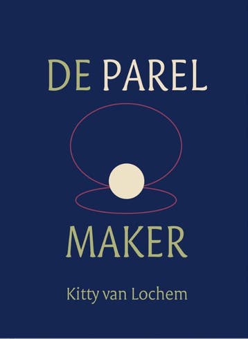 De parelmaker 9789493175860 Kitty van Lochem, Verzenden, Gelezen, Kitty van Lochem