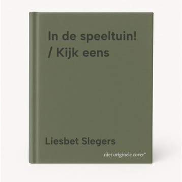 In de speeltuin! / Kijk eens 9789044819946 Liesbet Slegers, Verzenden, Gelezen, Liesbet Slegers