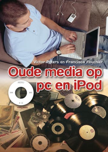 Oude media op pc en iPod 9789022958933 F. Fouchier, Verzenden, F. Fouchier