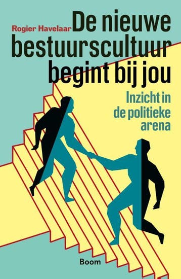 De Nieuwe Bestuurscultuur Begint Bij Jou | Rogier Havelaar, Verzenden, Rogier Havelaar