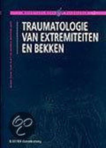 Traumatologie van extremiteiten en bekken 9789035223936, Boeken, Verzenden, Gelezen, E.J. van Vliet