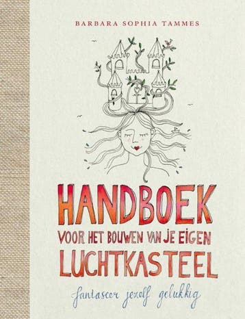 Handboek voor het bouwen van je eigen luchtkasteel, Verzenden, Gelezen, Barbara Sophia Tammes