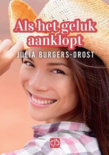 Als het geluk aanklopt 9789036435826 Julia Burgers-Drost, Verzenden, Julia Burgers-Drost