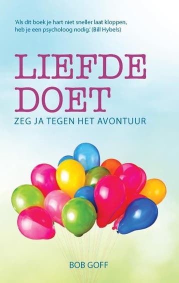Liefde doet 9789082546101 Bob Goff, Verzenden, Bob Goff