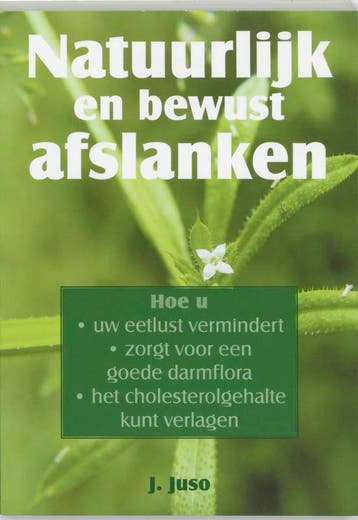 Natuurlijk en bewust afslanken 9789038915913 J. Juso, Verzenden, J. Juso