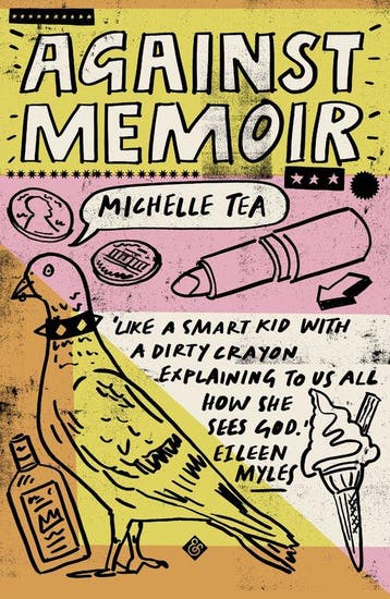 Against Memoir 9781911508625 Michelle Tea, Verzenden, Michelle Tea