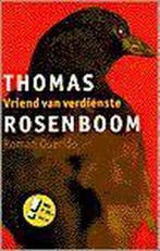 Vriend van verdienste 9789021479569 Thomas Rosenboom, Verzenden, Thomas Rosenboom