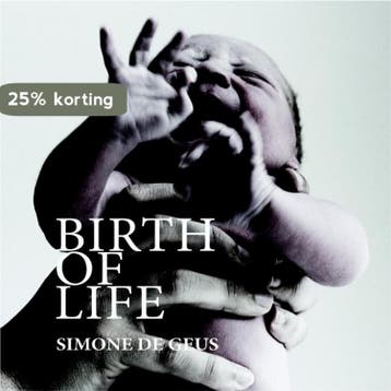 Birth of life 9789059565104 Simone de Geus, Boeken, Verzenden, Zo goed als nieuw, Simone de Geus