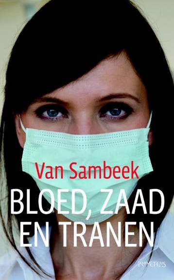 Bloed, zaad en tranen 9789044615814 Van Sambeek, Verzenden, Van Sambeek