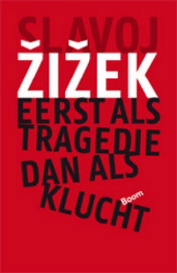 Eerst als tragedie, dan als klucht 9789461054968, Verzenden, Slavoj Zizek