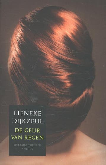 De geur van regen 9789041424921 Lieneke Dijkzeul, Verzenden, Gelezen, Lieneke Dijkzeul