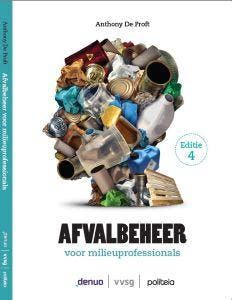 Afvalbeheer Voor Milieuprofessionals - Ed. 4 | Nieuw, Verzenden, Nieuw, Anthony De Proft