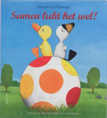 Samen lukt het wel! / Donsje en Pluimpje 9789044725629, Verzenden, Tad Hills