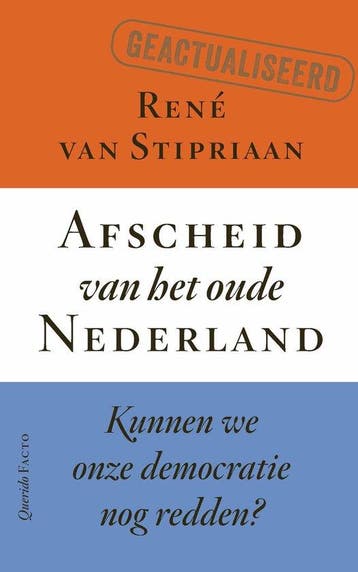 Afscheid van het oude Nederland 9789025320768, Verzenden, Zo goed als nieuw, René van Stipriaan