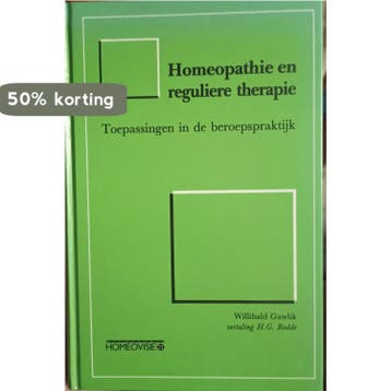 HOMEOPATHIE EN REGULIERE THERAPIE 9789071669347 W. Gawlik, Verzenden, W. Gawlik