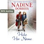 Hide Her Name 9781781857625 Nadine Dorries, Verzenden, Nadine Dorries