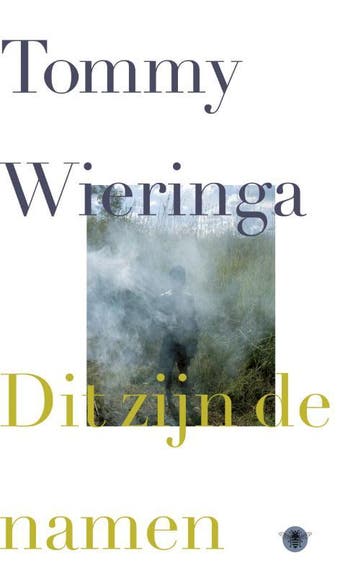 Dit zijn de namen 9789023489917 Tommy Wieringa, Verzenden, Tommy Wieringa