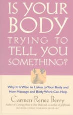 Is Your Body Trying to Tell You Something? - Carmen Renee Be, Verzenden
