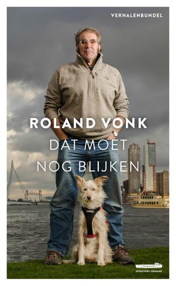 Dat moet nog blijken 9789072247995 Roland Vonk, Verzenden, Roland Vonk