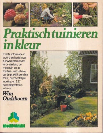 Praktisch tuinieren in kleur - Oudshoorn, Verzenden, Nieuw