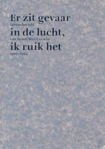 Er zit gevaar in de lucht, ik ruik het 9789081603010, Boeken, Verzenden, Zo goed als nieuw, N. de Vries Robbé-Corwin